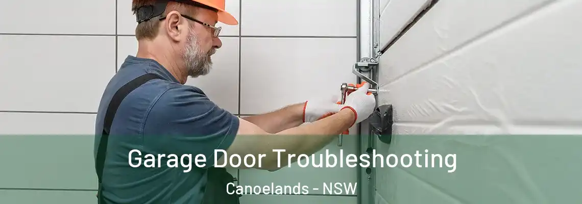  Garage Door Troubleshooting Canoelands - NSW