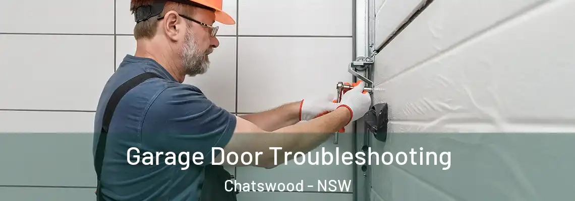  Garage Door Troubleshooting Chatswood - NSW