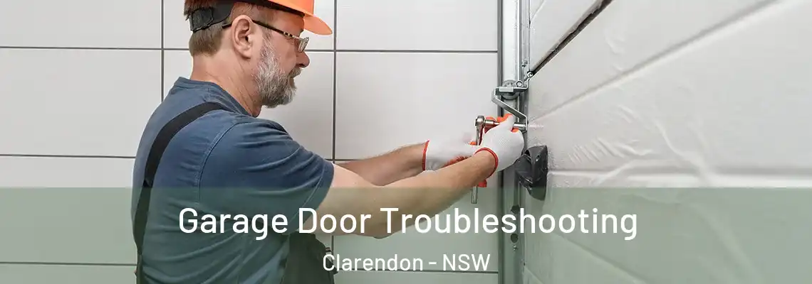  Garage Door Troubleshooting Clarendon - NSW