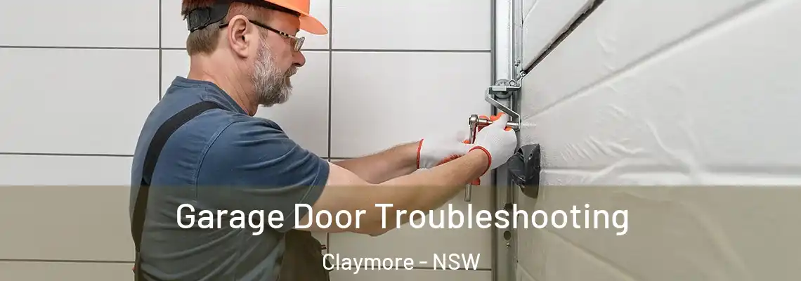  Garage Door Troubleshooting Claymore - NSW