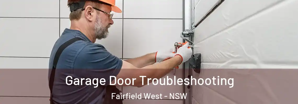  Garage Door Troubleshooting Fairfield West - NSW