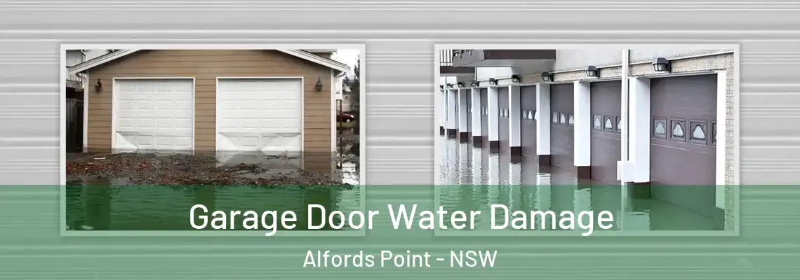 Garage Door Water Damage Alfords Point - NSW
