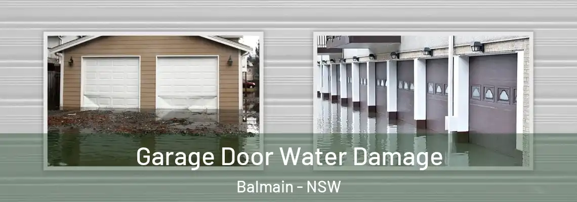  Garage Door Water Damage Balmain - NSW