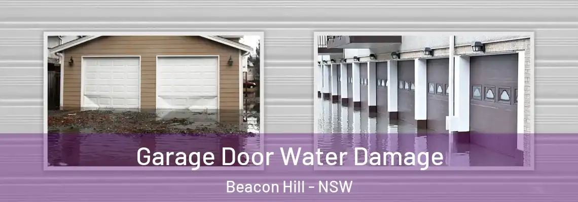  Garage Door Water Damage Beacon Hill - NSW