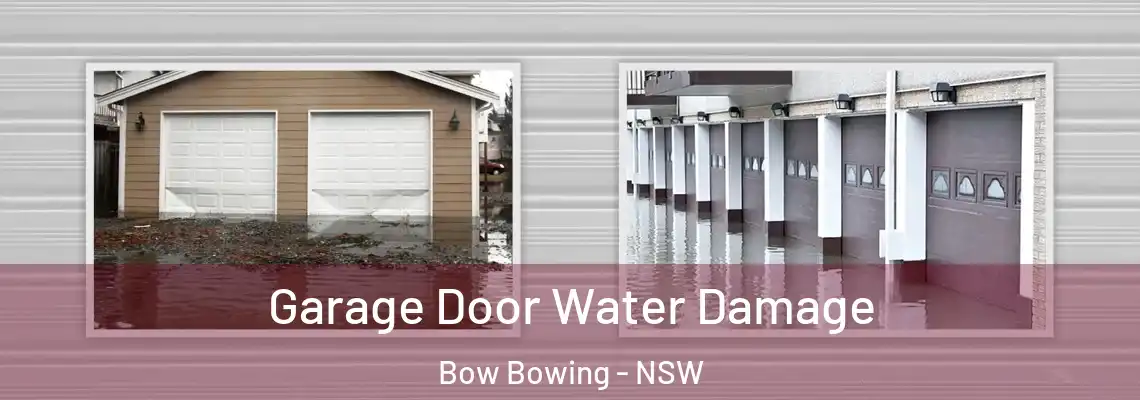  Garage Door Water Damage Bow Bowing - NSW