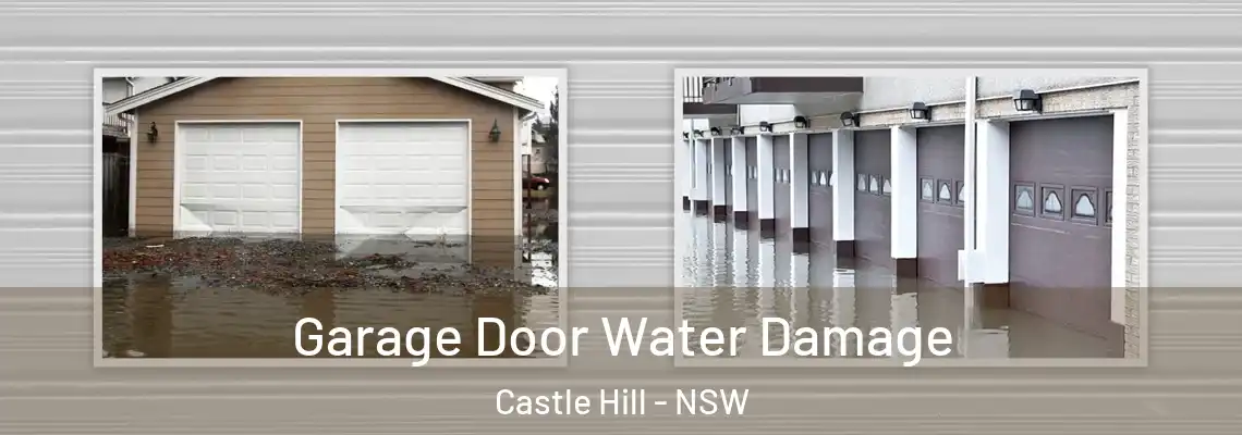  Garage Door Water Damage Castle Hill - NSW