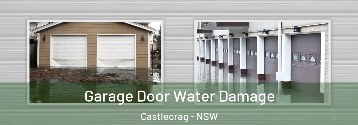  Garage Door Water Damage Castlecrag - NSW