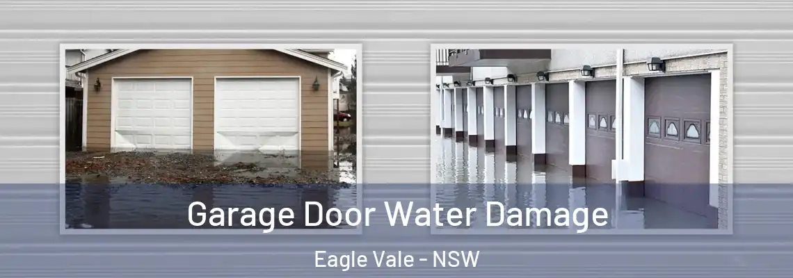 Garage Door Water Damage Eagle Vale - NSW