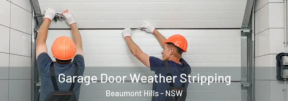  Garage Door Weather Stripping Beaumont Hills - NSW