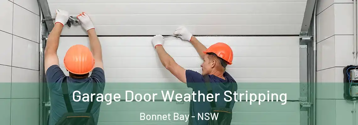  Garage Door Weather Stripping Bonnet Bay - NSW
