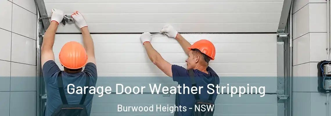  Garage Door Weather Stripping Burwood Heights - NSW