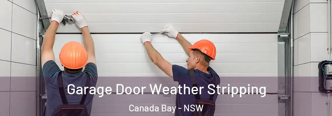  Garage Door Weather Stripping Canada Bay - NSW