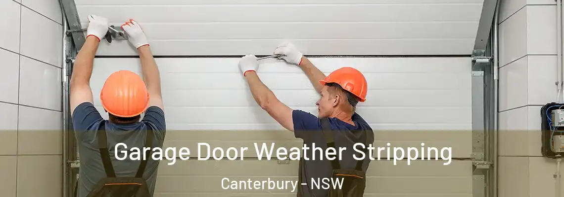  Garage Door Weather Stripping Canterbury - NSW
