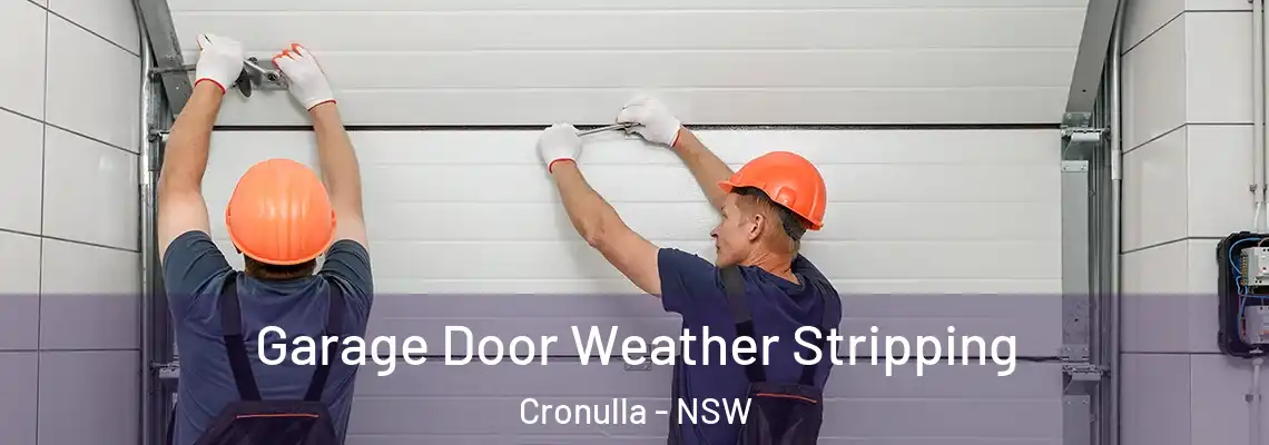  Garage Door Weather Stripping Cronulla - NSW