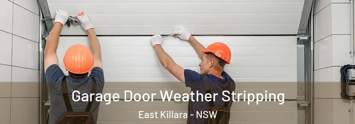  Garage Door Weather Stripping East Killara - NSW