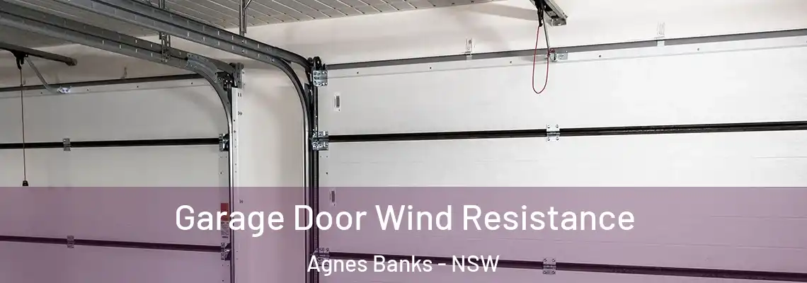  Garage Door Wind Resistance Agnes Banks - NSW