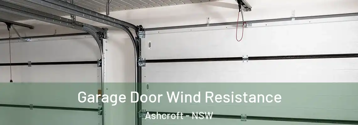  Garage Door Wind Resistance Ashcroft - NSW