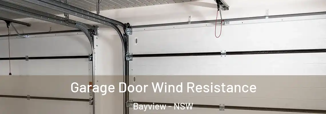  Garage Door Wind Resistance Bayview - NSW