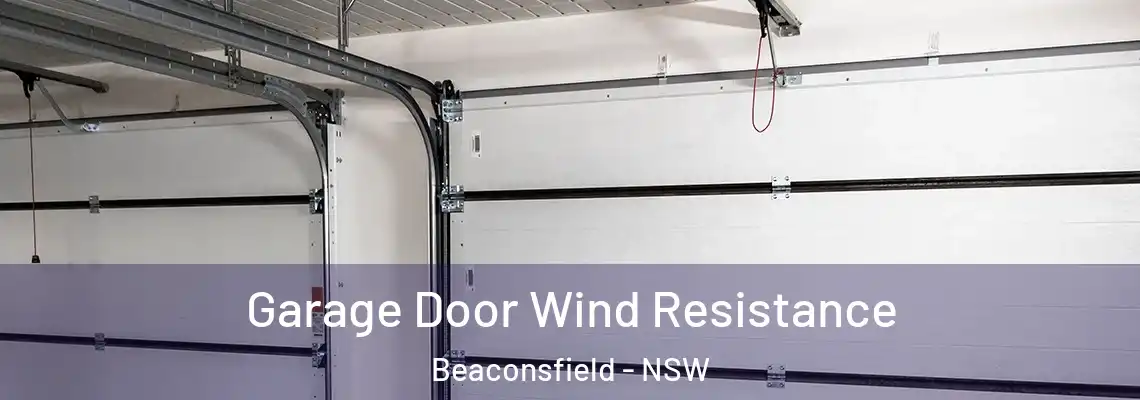  Garage Door Wind Resistance Beaconsfield - NSW