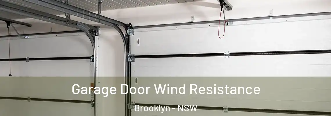  Garage Door Wind Resistance Brooklyn - NSW