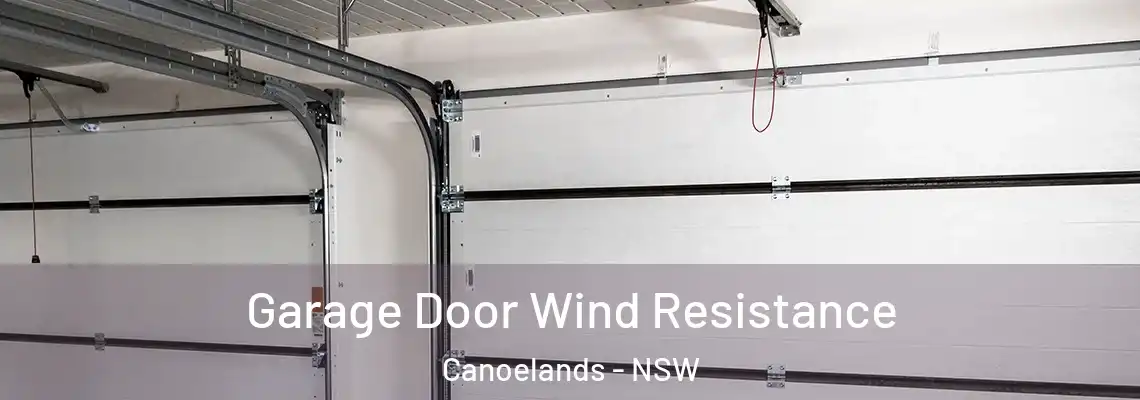 Garage Door Wind Resistance Canoelands - NSW