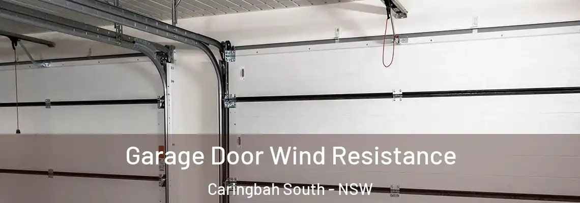  Garage Door Wind Resistance Caringbah South - NSW