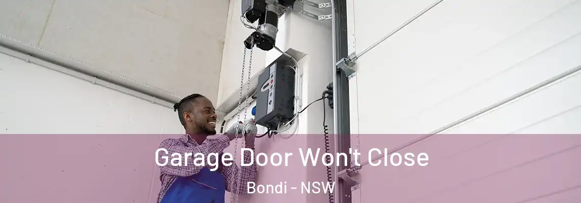  Garage Door Won't Close Bondi - NSW