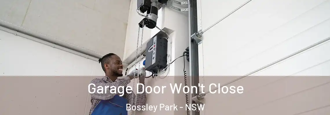  Garage Door Won't Close Bossley Park - NSW
