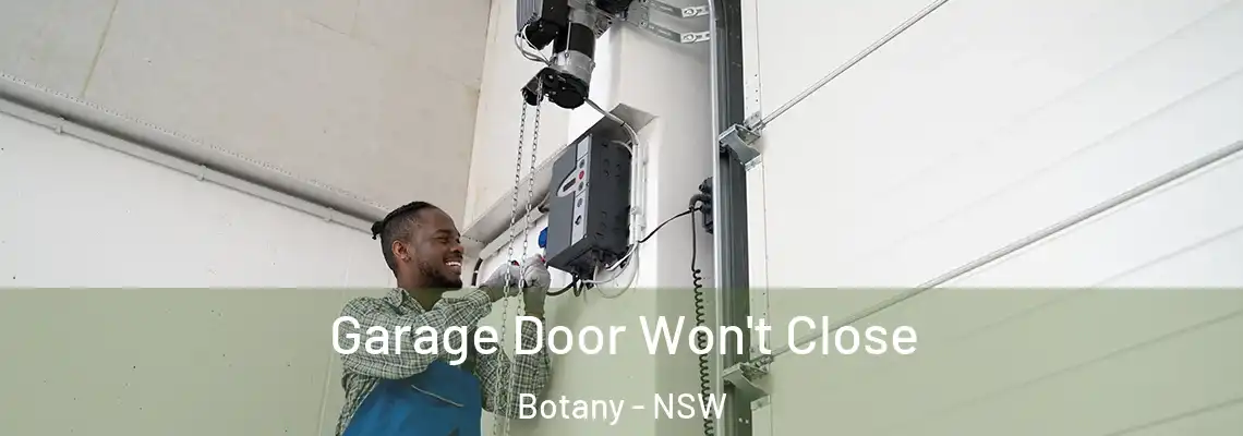  Garage Door Won't Close Botany - NSW