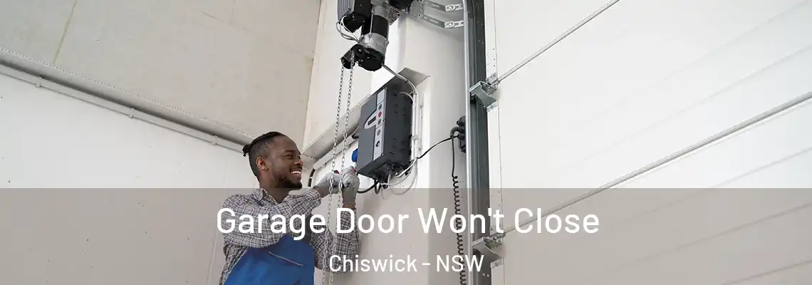 Garage Door Won't Close Chiswick - NSW