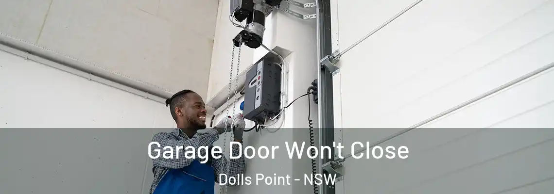  Garage Door Won't Close Dolls Point - NSW