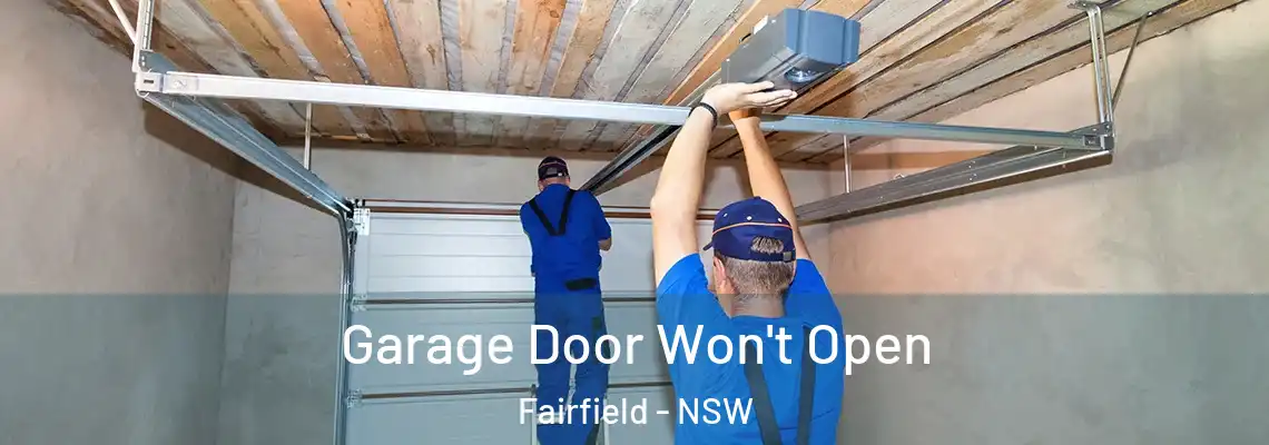  Garage Door Won't Open Fairfield - NSW