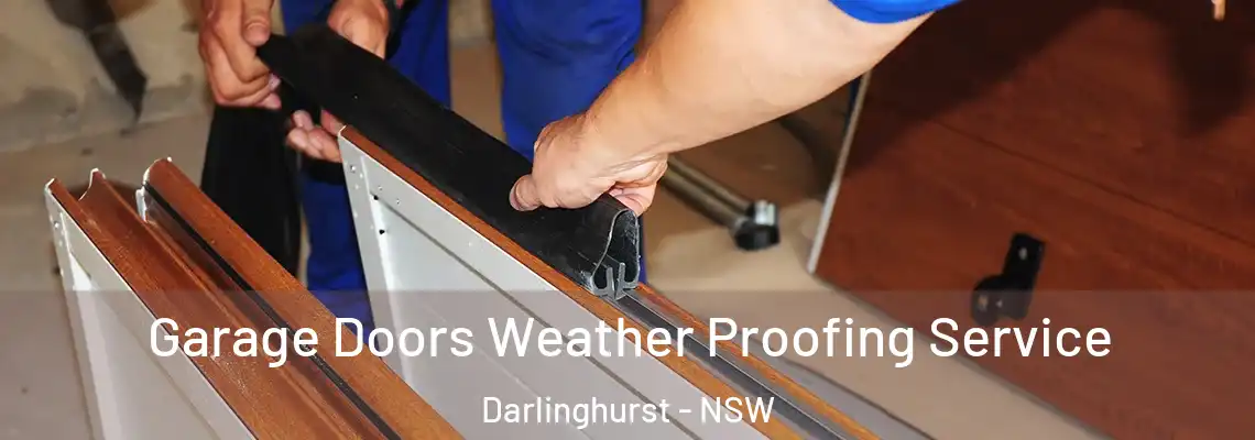  Garage Doors Weather Proofing Service Darlinghurst - NSW