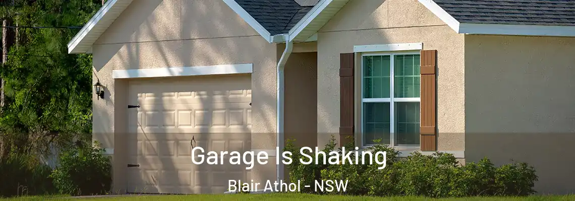  Garage Is Shaking Blair Athol - NSW