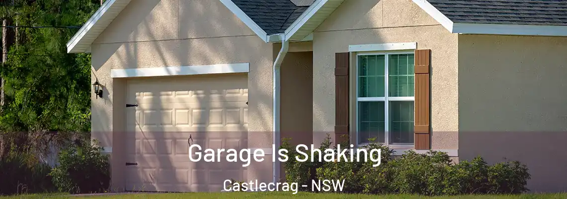 Garage Is Shaking Castlecrag - NSW