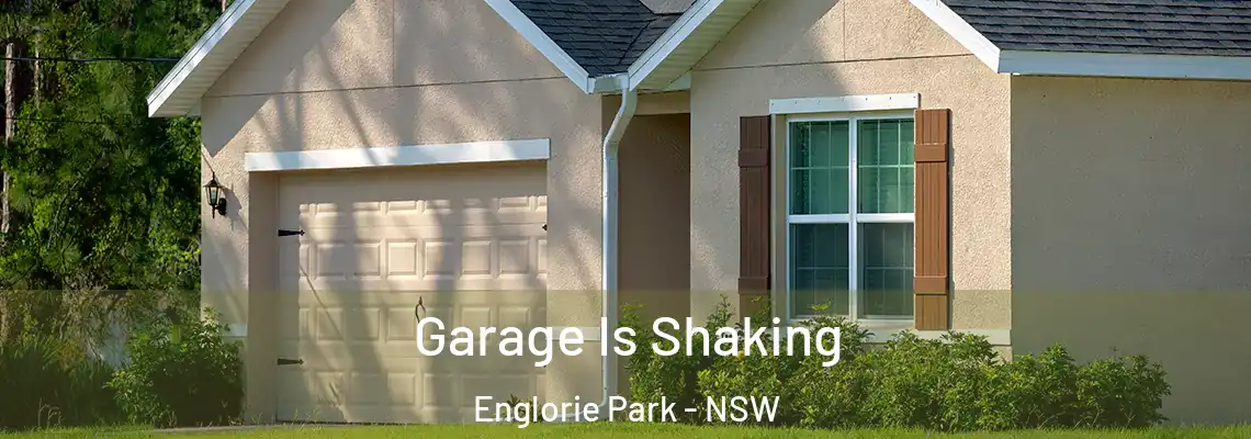  Garage Is Shaking Englorie Park - NSW