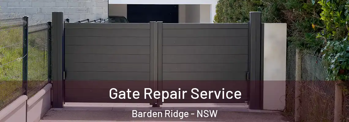  Gate Repair Service Barden Ridge - NSW