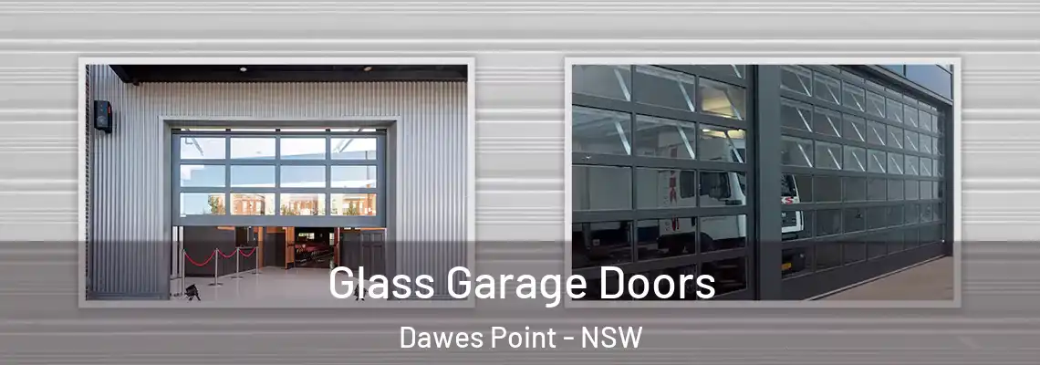  Glass Garage Doors Dawes Point - NSW