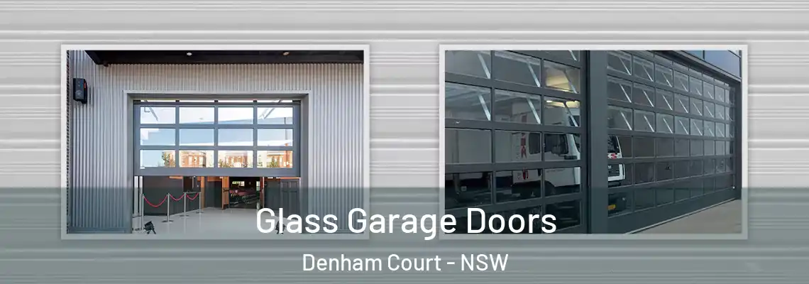  Glass Garage Doors Denham Court - NSW