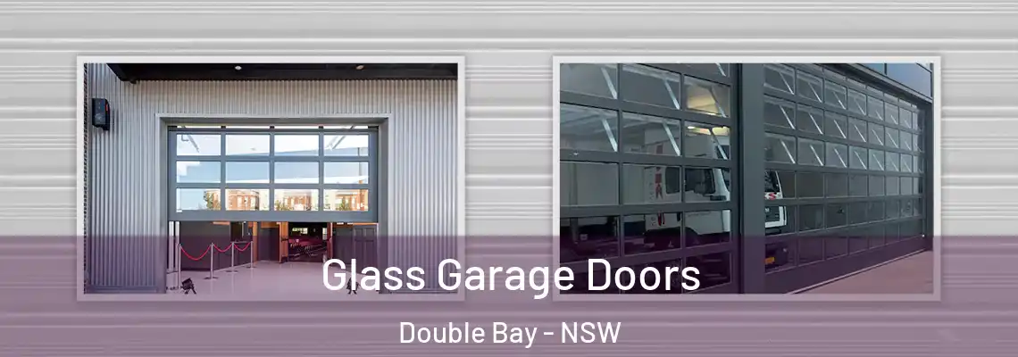  Glass Garage Doors Double Bay - NSW