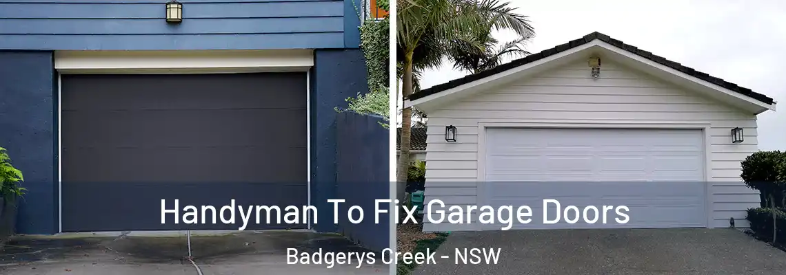  Handyman To Fix Garage Doors Badgerys Creek - NSW