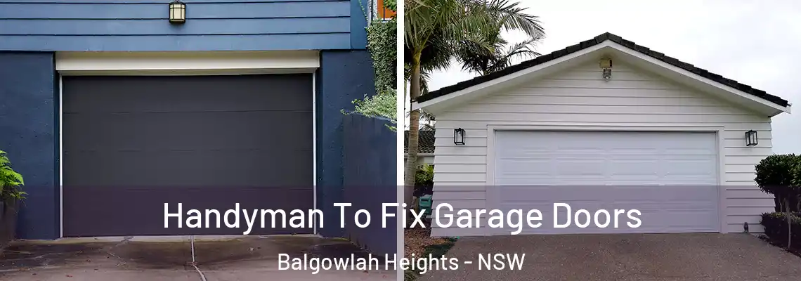  Handyman To Fix Garage Doors Balgowlah Heights - NSW