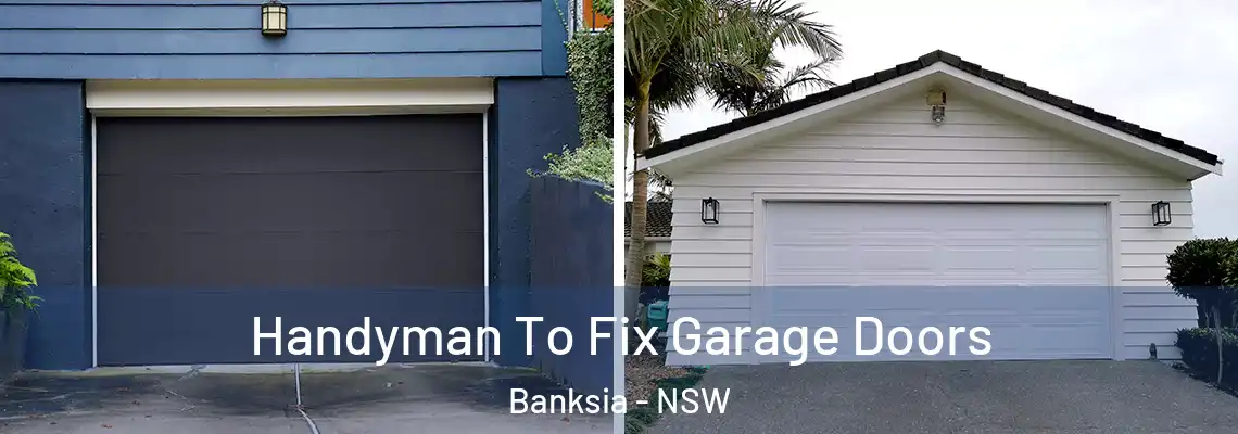  Handyman To Fix Garage Doors Banksia - NSW