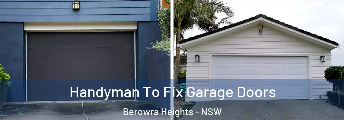  Handyman To Fix Garage Doors Berowra Heights - NSW