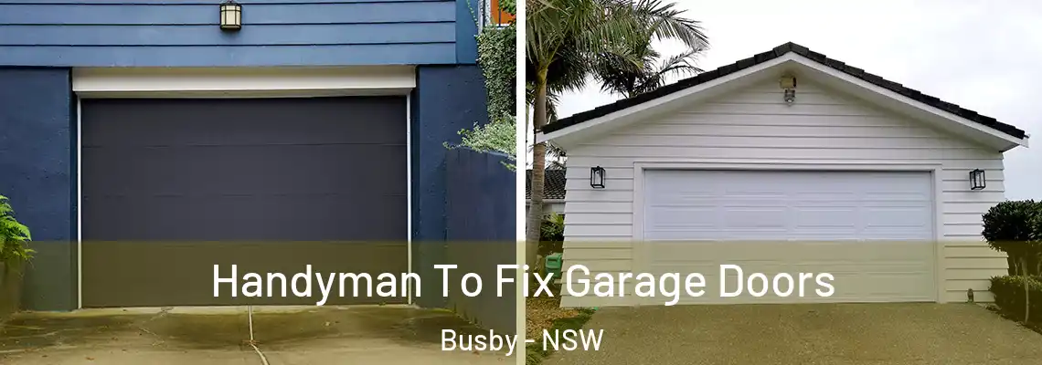  Handyman To Fix Garage Doors Busby - NSW