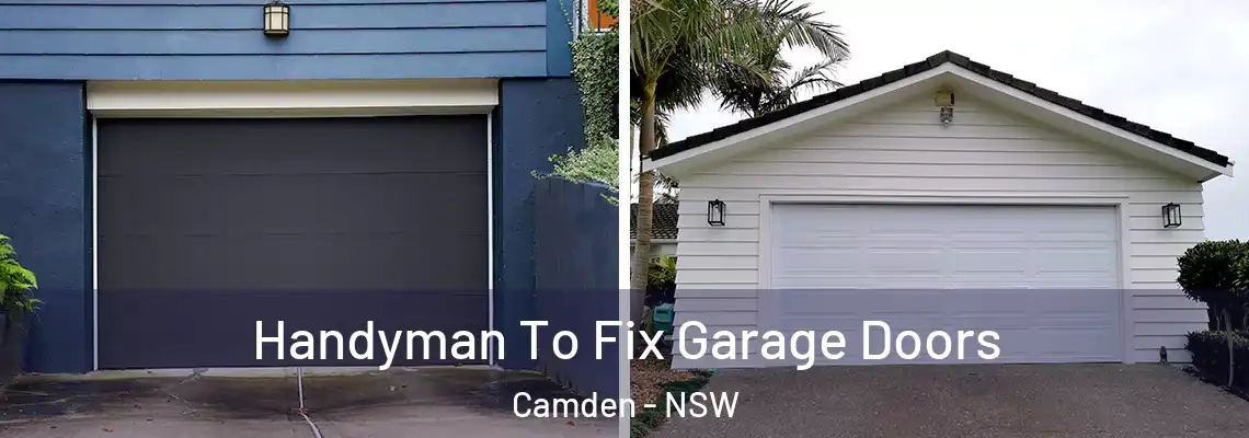  Handyman To Fix Garage Doors Camden - NSW