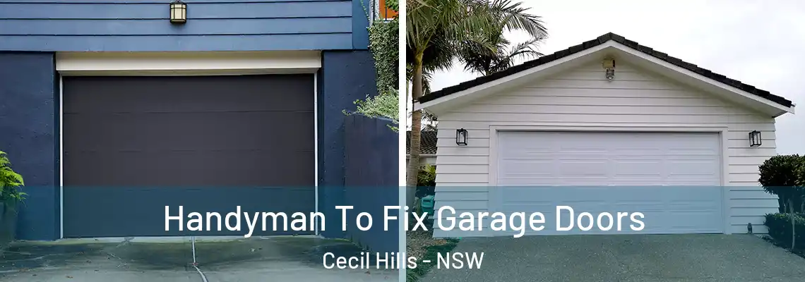  Handyman To Fix Garage Doors Cecil Hills - NSW