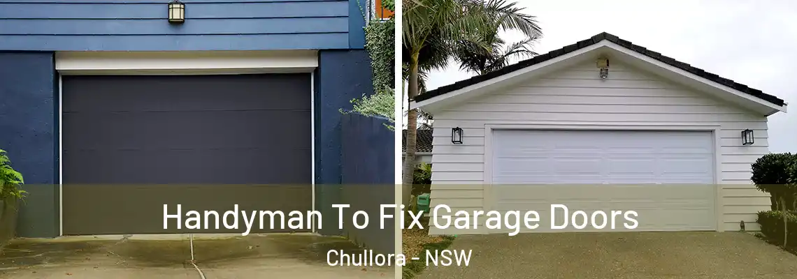  Handyman To Fix Garage Doors Chullora - NSW