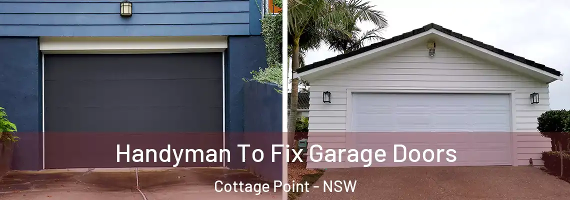  Handyman To Fix Garage Doors Cottage Point - NSW