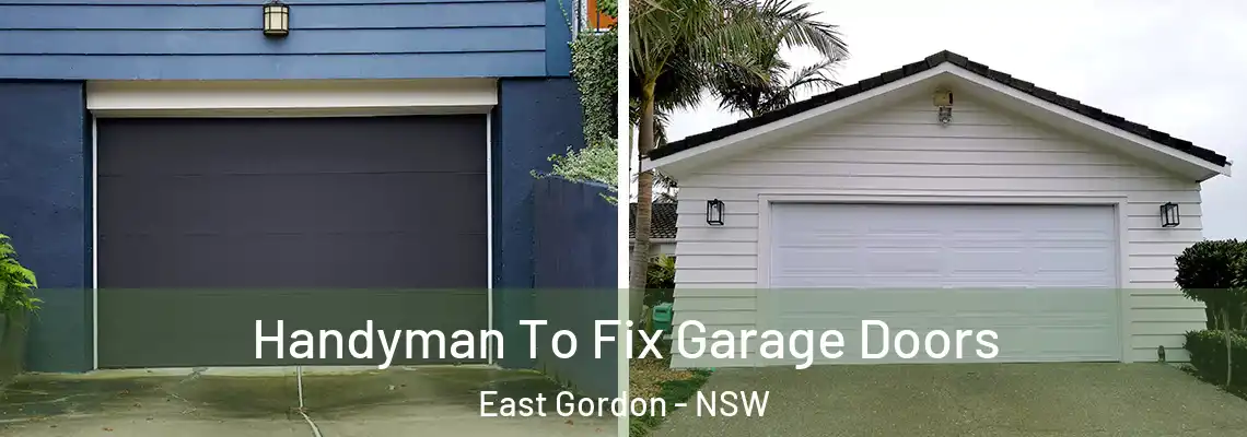  Handyman To Fix Garage Doors East Gordon - NSW